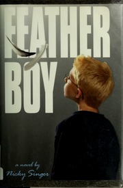 FEATHER BOY BY NICKY SINGER 