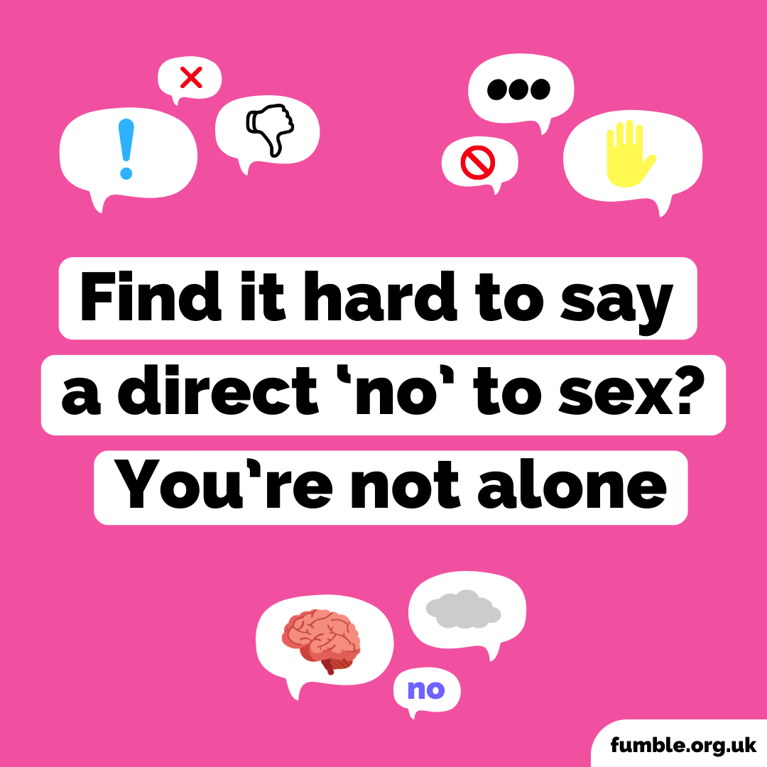 A graphic saying find it hard to say a direct no to sex? You're not alone