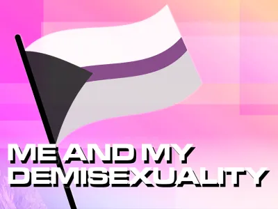 21_23_012 - Me And My Demisexuality_BLOG TILE_V2