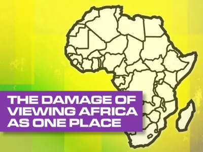 The damage of viewing Africa as one place