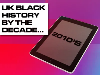 21_24_016 - UK Black History By The Decade- 2010s_BLOG TILE_V2