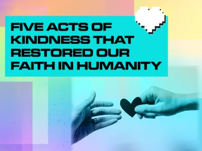 21_25_005 - 10 Acts Of Kindness That Stored Our Faith In Humanity_BLOG TILE_V1.png
