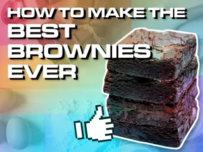 HOW TO MAKE THE BEST BROWNIES EVER_BLOG TILE