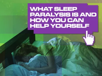 WHAT SLEEP PARALYSIS IS AND HOW YOU CAN HELP YOURSELF_BLOG TILE