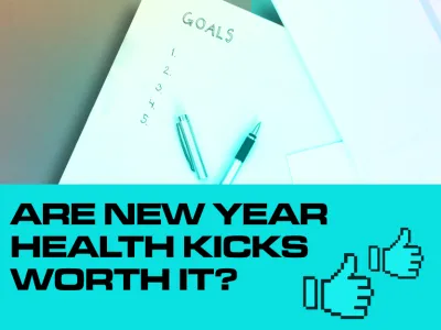 22_15_007 ARE NEW YEAR HEALTH KICKS WORTH IT__BLOG TILE