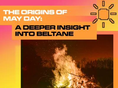 THE ORIGINS OF MAY DAY A DEEPER INSIGHT INTO BELTANE_BLOG 