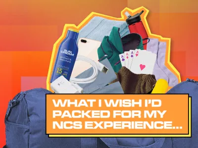 WHAT I WISH I'D PACKED FOR MY NCS EXPERIENCE.