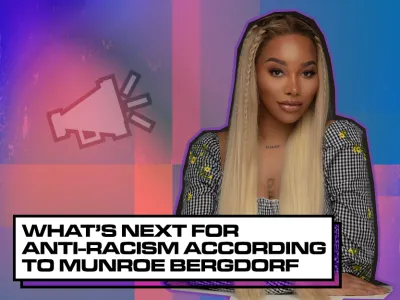 WHAT'S NEXT FOR ANTI-RACISM ACCORDING TO MUNROE BERGDORF.