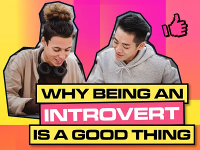 WHY BEING AN INTROVERT IS A GOOD THING