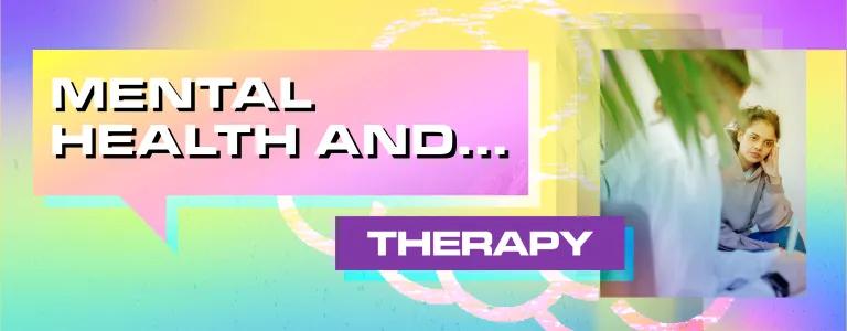 Mental Health and Therapy 