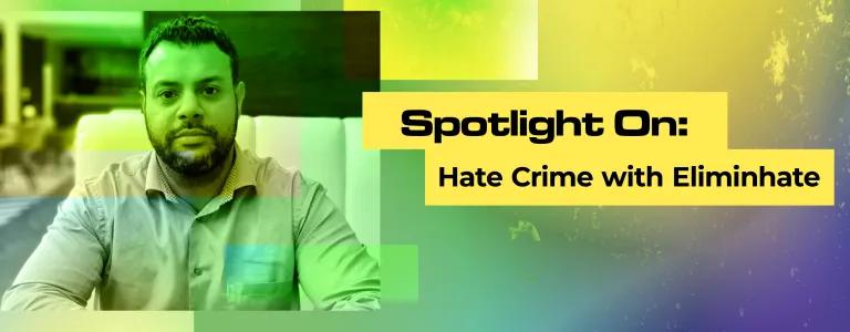 21_22_014 - Spotlight On Hate Crime with eliminhate_BLOG HEADER_v2.png
