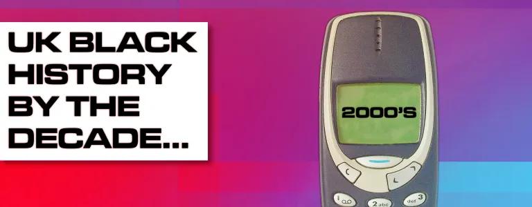 21_24_016 - UK Black History By The Decade- 2000s_BLOG HEADER_V1.png
