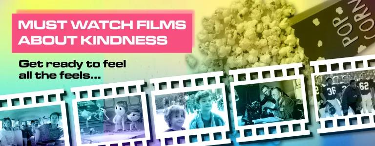 The must watch films about kindness_BLOG HEADER