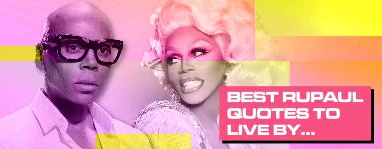 BEST RUPAUL QUOTES TO LIVE BY_BLOG HEADER