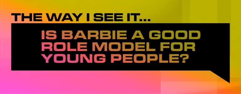 22_17_010 - TWISI_ Is Barbie a good role model for young people__Blog header_V1.png