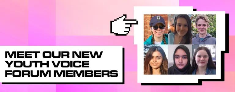 22_18_004 MEET OUR NEW YOUTH VOICE FORUM MEMBERS_BLOG HEADER_V1.png