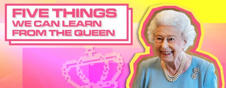 FIVE THINGS WE CAN LEARN FROM THE QUEEN_BLOG HEADER