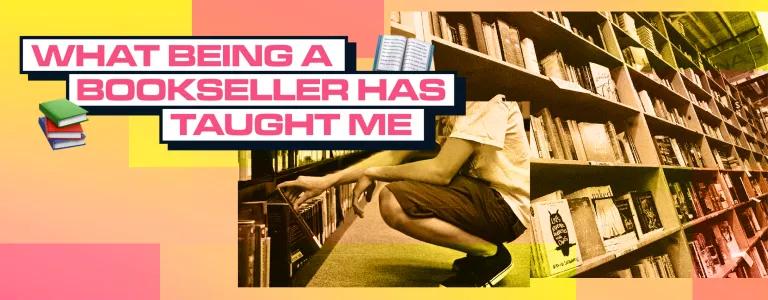 What being a bookseller taught me_BLOG HEADER
