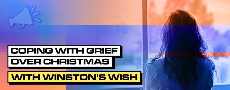 COPING WITH GRIEF OVER CHRISTMAS, WITH WINSTON'S WISH_BLOG HEADER