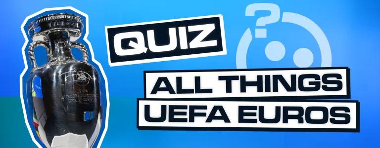 Picture of the UEFA European Championship trophy on the left, with bold white text on black backgrounds reading "Quiz" and "All Things UEFA Euros" to the right, set against a blue background featuring a large question mark and a partial smiley face icon.