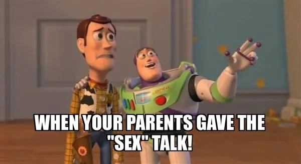 A meme of Buzz Lightyear from Toy Story explaining something to Woody, with his arm stretched out and looking into the distance. The text reads: When your parents gave the "sex" talk