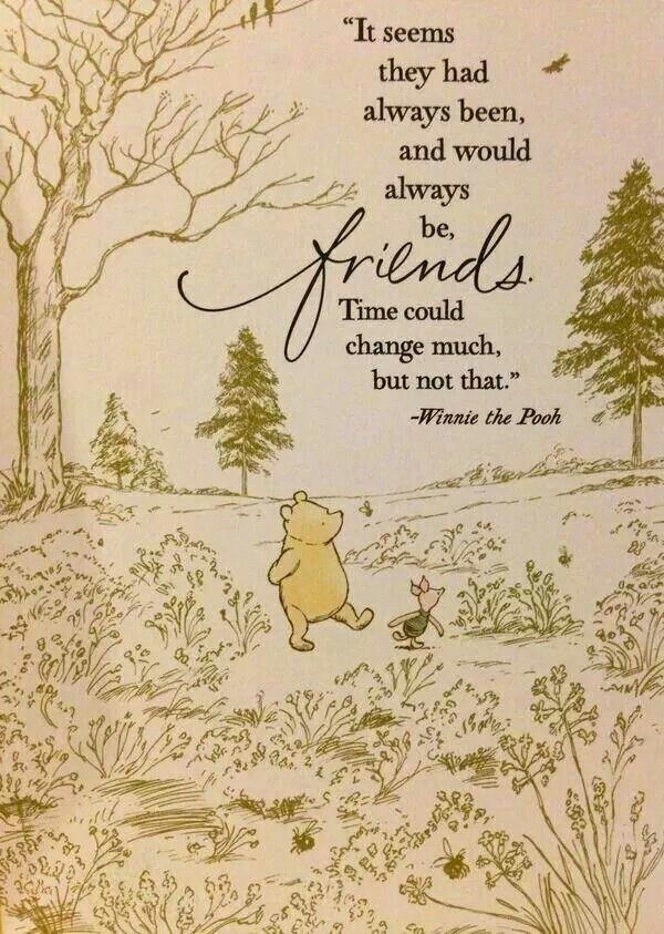 Winnie the Pooh - it seemed they had always been friends
